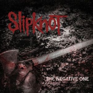 slipknot the negative one